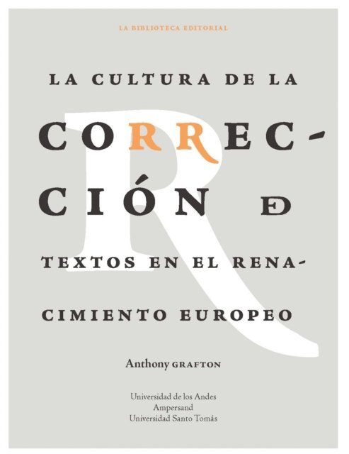 Anthony Grafton - LA CULTURA DE LA CORRECCIÓN DE TEXTOS EN RENACIMIENTO EUROPEO, E-bok