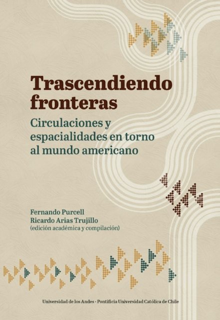 Fernando Purcell, Ricardo Arias Trujillo - Trascendiendo fronteras, E-bok