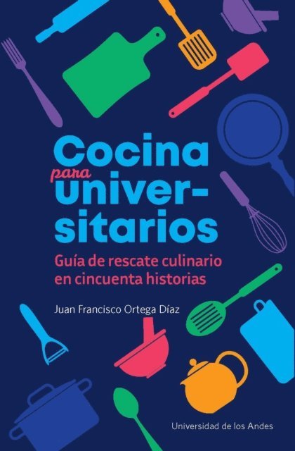 Juan Francisco Ortega Diaz - Cocina para universitarios, E-bok