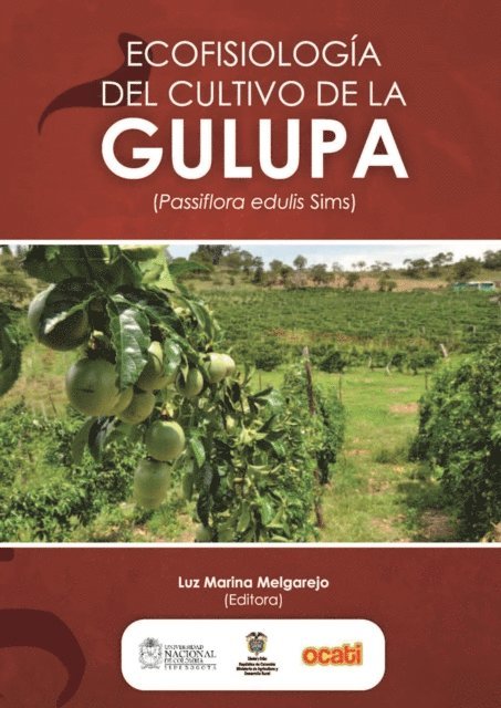 Luz Marina Melgarejo - Ecofisiología del cultivo de la gulupa (Passiflora edulis Sims), E-bok