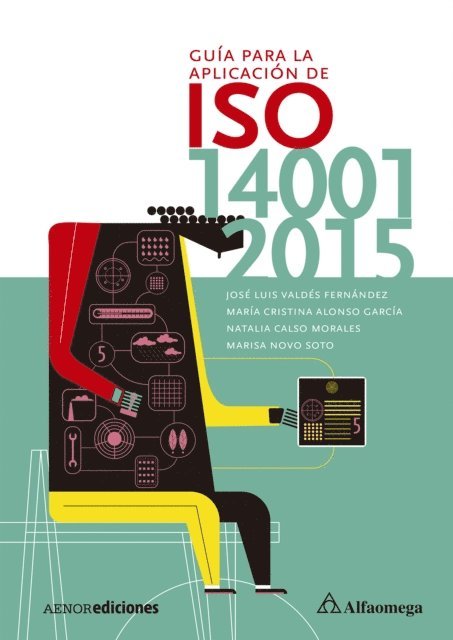 Marisa Novo Soto, Natalia Calso Morales, Maria Cristina Alonso Garcia, Jose Luis Valdes Fernandez - Guía para la aplicación de ISO 14001 2015, E-bok