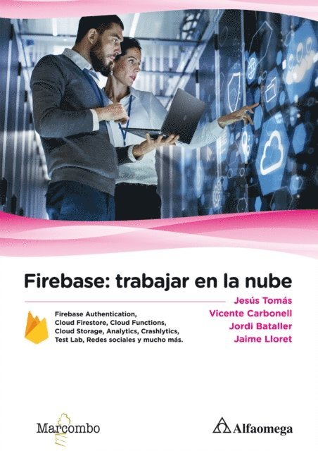 Jaime Lloret, Jordi Bataller, Vicente Carbonell, Jesus Tomas - Firebase: trabajar en la nube, E-bok