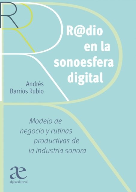 Andres Barrios Rubio - R@dio en la sonoesfera digital, E-bok