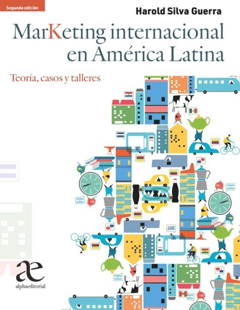 Harold Silva Guerra - Marketing internacional en América latina, E-bok