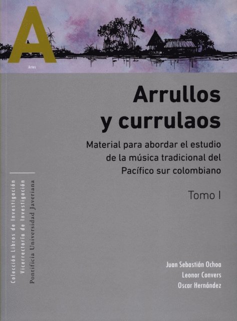 Leonor Convers, Oscar Hernandez, Juan Sebastian Ochoa - Arrullos y currulaos, E-bok