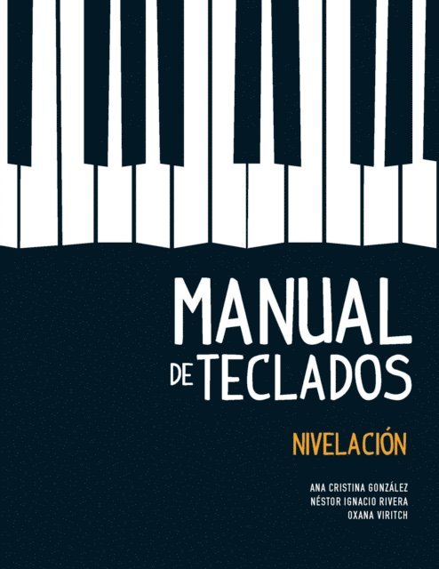 Oxana Viritch, Nestor Ignacio Rivera, Ana Cristina Gonzalez - Manual de teclados, E-bok