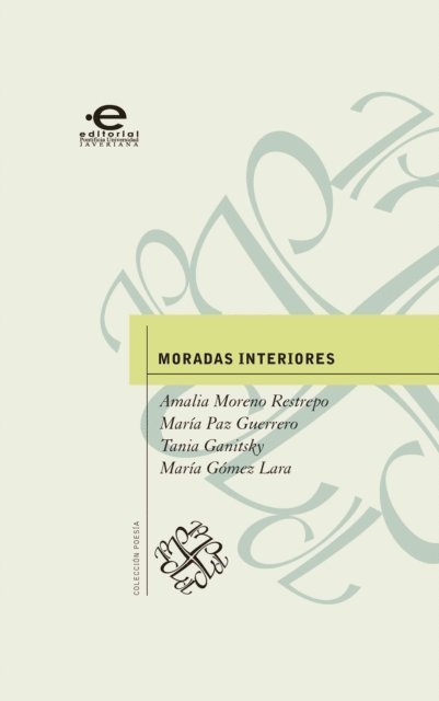 Maria Gomez Lara, Tania Ganitsky, Maria Paz Guerrero, Amalia Moreno Restrepo - Moradas interiores, E-bok