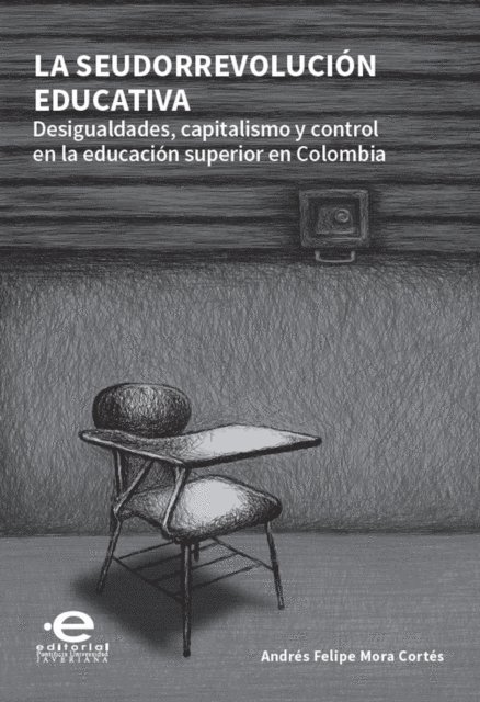 Andres Felipe Mora Cortes - La seudorrevolución educativa, E-bok