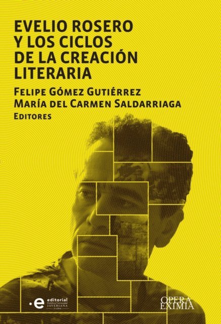 Maria del Carmen Saldarriaga, Felipe Gomez Gutierrez - Evelio Rosero  y los ciclos de la creación literaria, E-bok