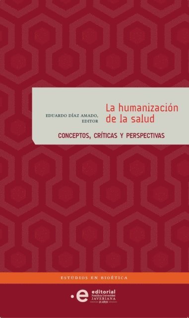 Eduardo Diaz Amado - La humanización de la salud, E-bok