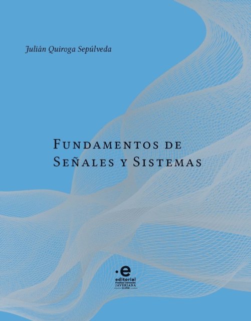 Iliana Hernandez Garcia, Raul Nino Bernal, Jaime Hernandez-Garcia - Fundamentos de señales y sistemas, E-bok
