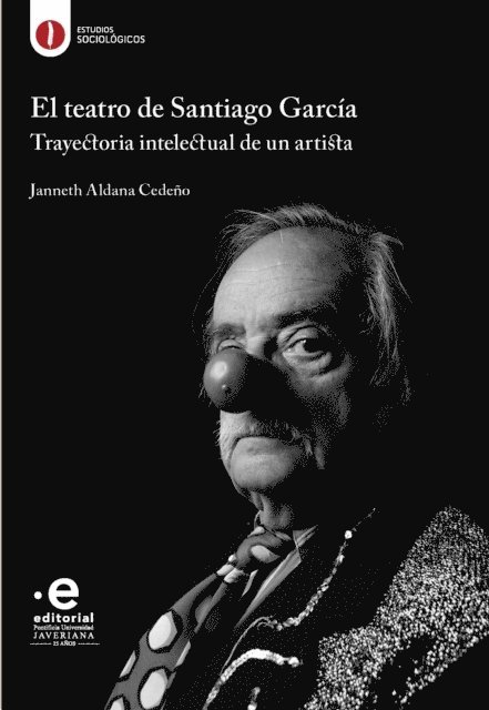 Janneth Aldana Cedeno - El teatro de Santiago García, E-bok