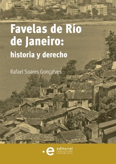Mariana Serrano Zalamea, Rafael Soares Goncalves - Favelas de Río de Janeiro: historia y derecho, E-bok. Tillgänglighet: Lägg i varukorg