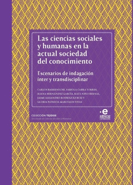 Carlos Barreneche, Jefferson Jaramillo Marin, Gloria Patricia Marciales Vivas, Jaime Alejandro Rodriguez Ruiz, Raul Nino Bernal - Las ciencias sociales y humanas en la actual sociedad del conocimiento, E-bok