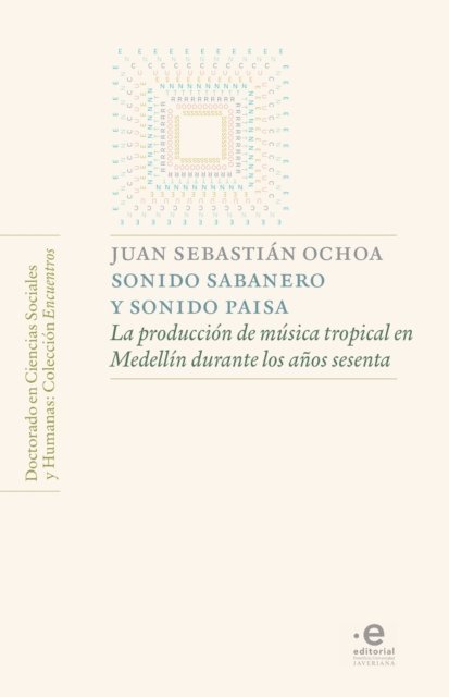 Juan Sebastian Ochoa - Sonido sabanero y sonido paisa, E-bok