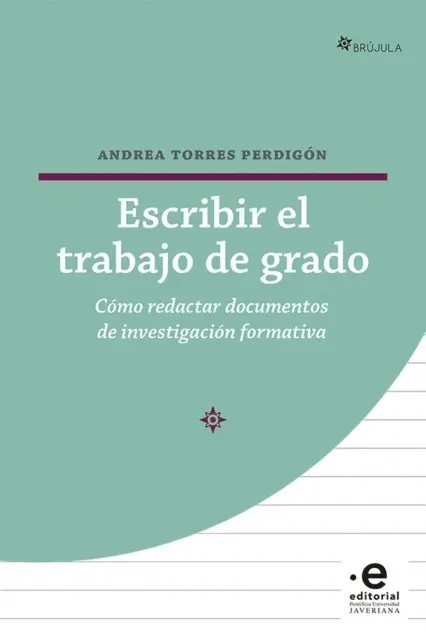 Andrea Torres Perdigon - Escribir el trabajo de grado, E-bok. Tillgänglighet: Lägg i varukorg