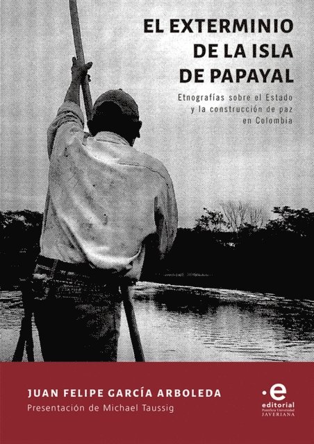 Juan Felipe Garcia Arboleda - El exterminio de la isla de Papayal, E-bok. Tillgänglighet: Lägg i varukorg