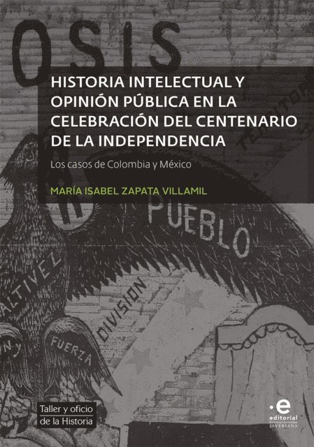 Maria Isabel Zapata Villamil - Historia intelectual y opinión pública en la celebración del bicentenario de la independencia, E-bok