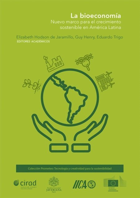 Manuel Otero, Adrian G Rodriguez-Vargas, Marcelo Regunaga, Harold Patino, Bernardo Ospina, Antonio G Oliveira, Marcelo Leal, Irma Hernandez Velazquez, Amanda Galvez Mariscal, Marnix Doorn, Emilia Diaz, Ramiro Costa, Ariel Coremberg, Adriana Castano, Rafael Humberto Aramendis Ramirez, Henry Guy, Eduardo Trigo, Elizabeth Hodson de Jaramillo - La bioeconomía, E-bok