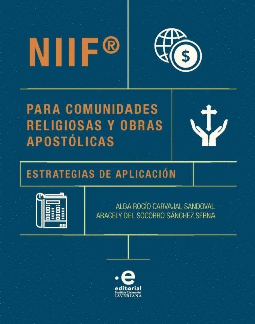 Aracely del Socorro Sanchez Serna, Alba Rocio Carvajal Sandoval - NIIF® para comunidades religiosas y obras apostólicas, E-bok