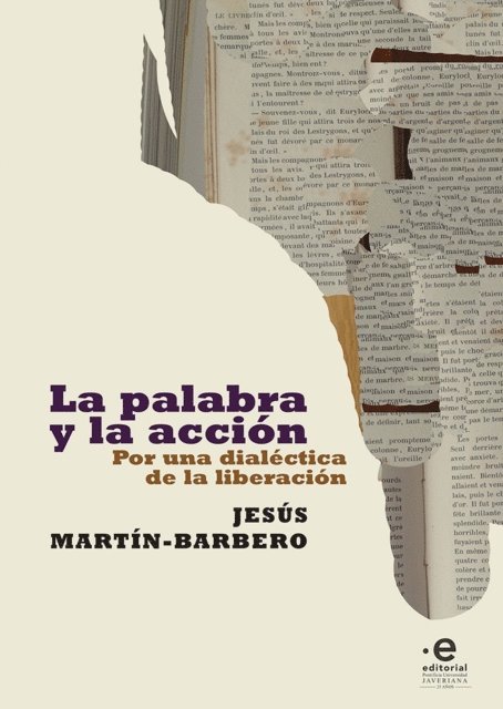 Jesus Martin-Barbero - La palabra y la acción, E-bok