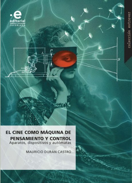 Mauricio Duran Castro - El cine como máquina de pensamiento y control, E-bok