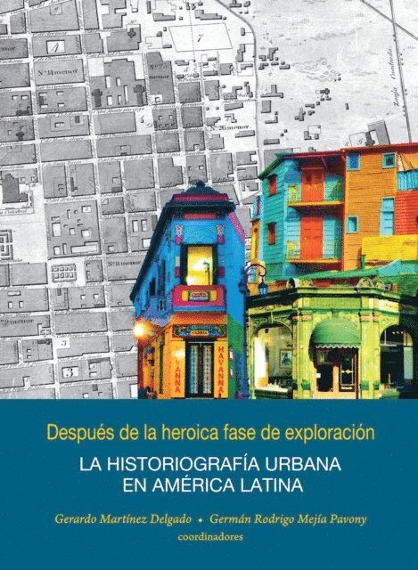 Sebastian Riveron, Florencia Quesada Avendano, Alfredo Alpini, Graciela Favelukes, Alicia Novick, Macarena Ibarra, George A Ferreira Dantas, Landa Izaskun, Eulalia Hernandez Ciro, Eduardo Kingman Garces, Gerardo Martinez Delgado, German Rodrigo Mejia Pavony - Después de la heroica fase de la exploración, E-bok