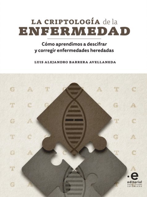 Luis Alejandro Barrera Avellaneda - La criptología de la enfermedad, E-bok