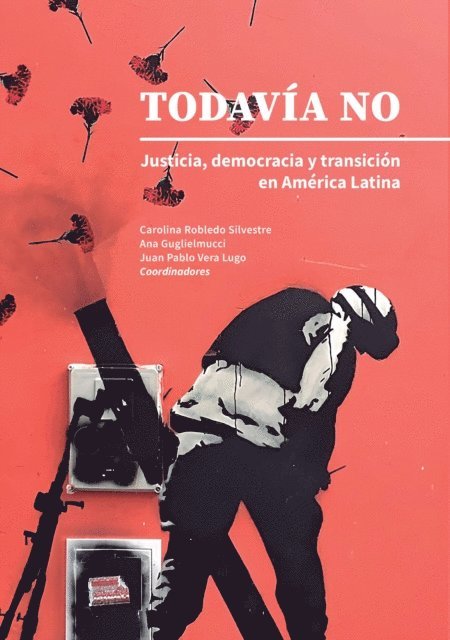 Juan Pablo Vera Lugo, Giulia Marchese, Maria Paula Saffon, Miguel Gonzalez, Dolores Figueroa Romero, Angel Ruiz Tovar, Ximena Antillon Najlis, Erika Liliana Lopez Lopez, Laura Langa Martinez, Ana Guglielmucci, Maira Ixchel Benitez Jimenez - Todavia no, E-bok