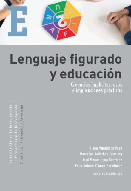 Juanita Gonzalez Tobon, Miguel Angel Perez Jimenez, Felix Antonio Gomez-Hernandez, Jose Manuel Igoa Gonzalez, Mercedes Belinchon Carmona, Elena Marulanda Paez - Lenguaje figurado y educación, E-bok