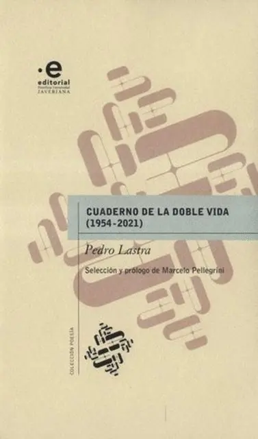Pedro Lastra - Cuaderno de la doble vida (1954-2021), E-bok. Tillgänglighet: Lägg i varukorg