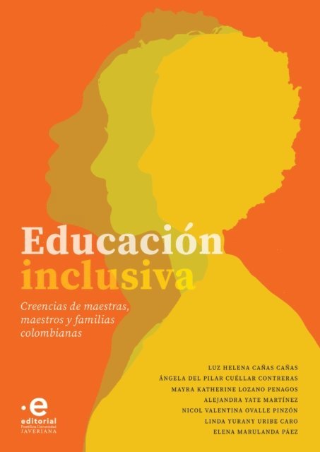 Elena Marulanda Paez, Linda Yurany Uribe Caro, Nicol Valentina Ovalle Pinzon, Alejandra Yate Martinez, Mayra Katherine Lozano Penagos, Angela del Pilar Cuellar Contreras, Luz Helena Canas Canas - Educación inclusiva, E-bok