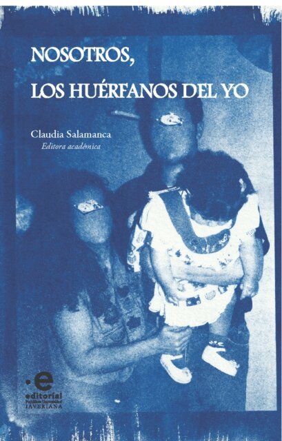 Claudia Salamanca - Nosotros, los huerfanos del yo, E-bok