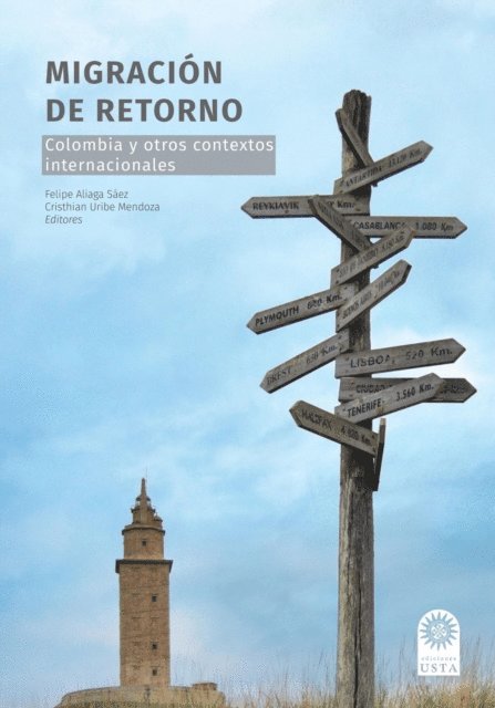 Andrea Maria Wehrle, Cristhian Jose Uribe Mendoza, Jorge Arturo Salcedo Ramirez, Ivonne Andrea Robayo Cante, David Ramirez Plascencia, Clara Piqueras, Sofia Meza, Jeisson Oswaldo Martinez Leguizamo, Stephanie Lopez Villamil, Rodolfo Elias, Lazaro Marcos Chavez Aceves, Enrique Coraza de los Santos, Alejandro Canales, Jorge Enrique Blanco Garcia, Diego Alejandro Ballen Velasquez, Blanca Aquino Sanchez, Felipe Andres Aliaga Saez - Migración de retorno, E-bok