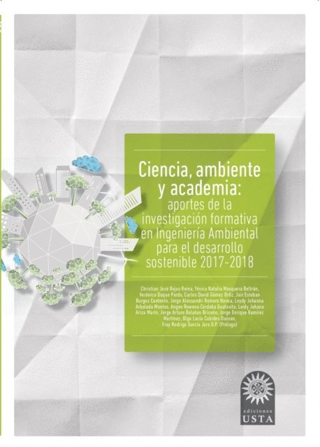 Olga Lucia Cubides Dussan, Jorge Enrique Ramirez Martinez, Jorge Arturo Bolanos Briceno, Leidy Johana Ariza Marin, Angee Rowena Cordoba Guatavita, Leydy Johanna Arboleda Montes, Jorge Alessandri Romero Novoa, Jair Esteban Burgos Contento, Carlos David Gomez Ortiz, Veronica Duque Pardo, Yesica Natalia Mosquera Beltran, Christian Jose Rojas Reina - Ciencia, ambiente y academia, E-bok