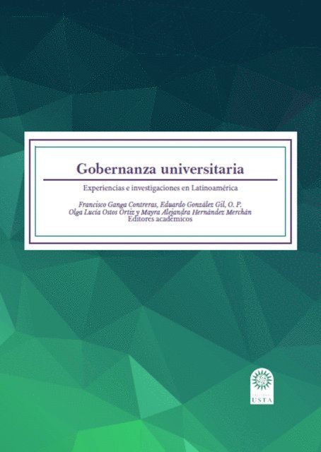 Mayra Hernandez, Olga Ostos, Eduardo Gonzalez, Francisco Ganga - Gobernanza universitaria:, E-bok