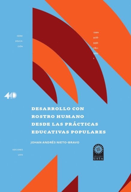 Johan Andres Nieto Bravo - Desarrollo con rostro humano desde las prácticas educativas populares, E-bok. Tillgänglighet: Lägg i varukorg