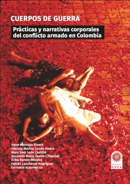 Valeria Martinez, Cristian Rios, Diana Marcela Torres, Grecia Quintero Salazar, Diana Victoria Meneses Carvajal, Paola Rincon Avendano, Maria Fernanda Sandoval, Yennys Gonzalez de los Reyes, Diana Alexandra Camargo Rojas, Claudia Charry Poveda, Andrea Mojica Mojica, Amanda Yaneth Diaz, Irene Montoya Rivera, Asceneth Maria Sastre Cifuentes, Gaviota Marina Conde Rivera, Jenny Cecilia Gonzalez Ballen - Cuerpos en guerra, E-bok