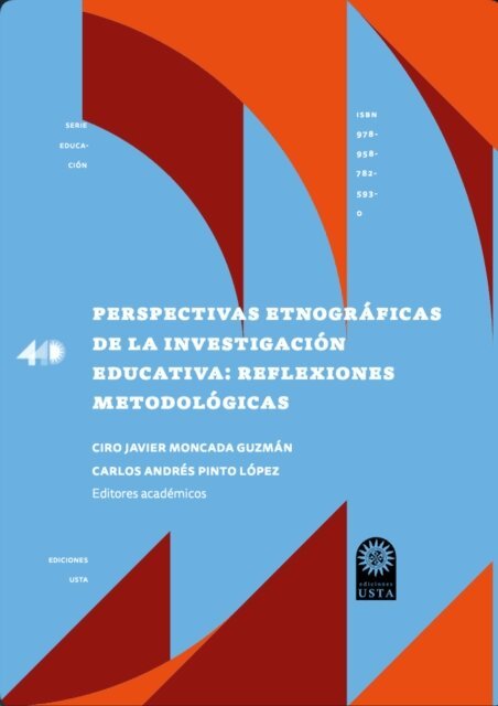 Carlos Andres Pinto Lopez, Ciro Javier Moncada Guzman - Perspectivas etnográficas de la investigación educativa, E-bok