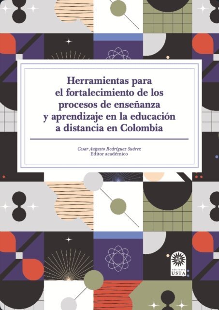 Marcos Alejo Sandoval, Dilia Pacheco Doria, Erica Diaz Mendez, Graciela de Jesus Monterrosa, Katherine Roa Banquez, Crisman Martinez Barrera, Alexandra Maria Silva Monsalve, Mario Dustano Contreras Castro, Cesar Augusto Rodriguez Suarez - Herramientas para el fortalecimiento de los procesos de ensenanza y aprendizaje en la educacion a distancia en Colombia, E-bok