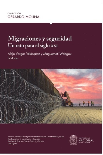 Leidy Paola Sanabria Pagotes, David Ramirez Figueroa, Marisol Raigosa Mejia, Johan Sebastian Bonilla Garcia, Daniel Vargas Olarte, Christian Alvarez Gomez, Maguemati Wabgou, Alejo Vargas Velasquez - Migraciones y seguridad: un reto para el siglo XXI, E-bok