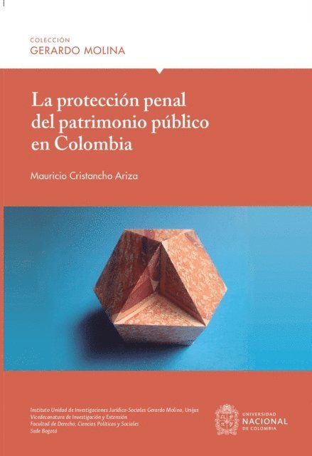 Mauricio Cristancho Ariza - La proteccion penal del patrimonio publico en Colombia, E-bok