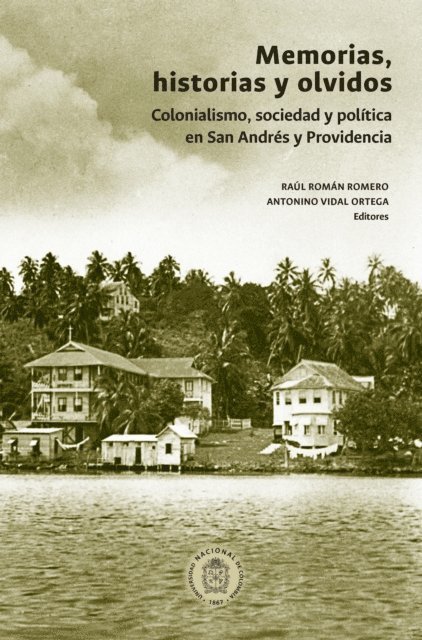 Antonino Vidal Ortega, Raul Roman Romero - Memorias, historias y olvidos, E-bok