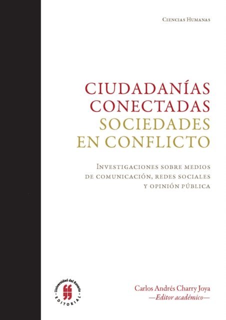 Carlos Andres Charry Joya - Ciudadanias conectadas. Sociedades en conflicto., E-bok