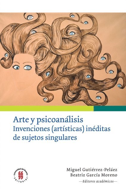 Johnny Gavlovski E, Luz Adriana Mantilla, Maria del Pilar Cuellar, Stella Cortes, Beatriz Garcia Moreno, Miguel Gutierrez-Pelaez - Arte y psicoanálisis, E-bok