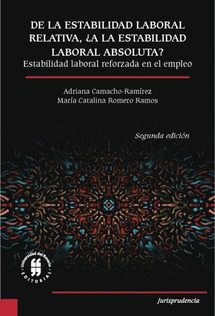 Maria Catalina Romero Ramos, Adriana Camacho-Ramirez - De la estabilidad laboral relativa ¿a la estabilidad laboral absoluta?, E-bok