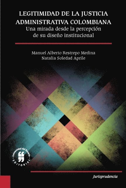 Natalia Soledad Aprile, Manuel Alberto Restrepo Medina - Legitimidad de la justicia administrativa colombiana, E-bok