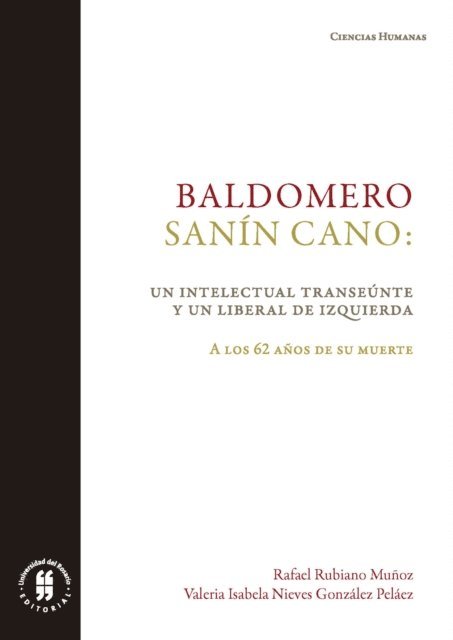 Valeria Isabela Nieves Gonzalez Pelaez, Rafael Rubiano Munoz - Baldomero Sanín Cano: un intelectual transeúnte y un liberal de izquierda, E-bok