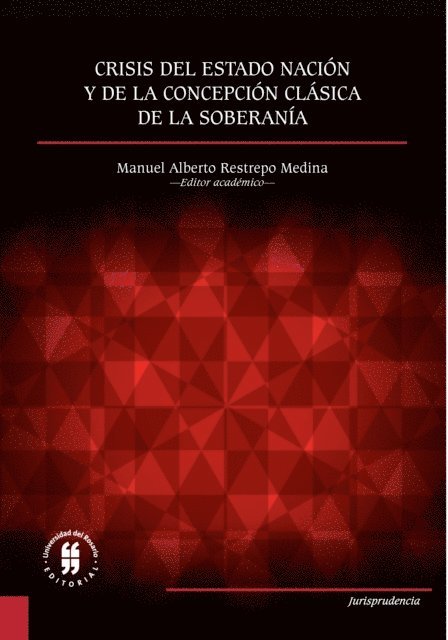 Manuel Alberto Restrepo Medina - Crisis del Estado nación y de la concepción clásica de la soberanía, E-bok
