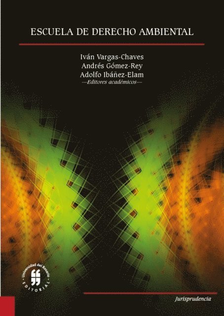 Adolfo Ibanez-Elam, Andres Gomez-Rey, Ivan Vargas-Chaves - Escuela de derecho ambiental, E-bok